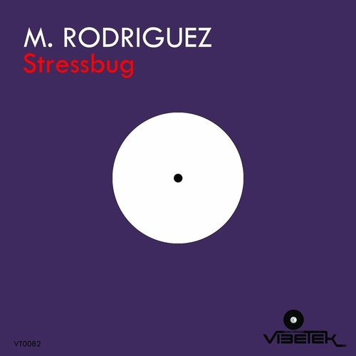 M. Rodriguez - Stressbug [VT0082]